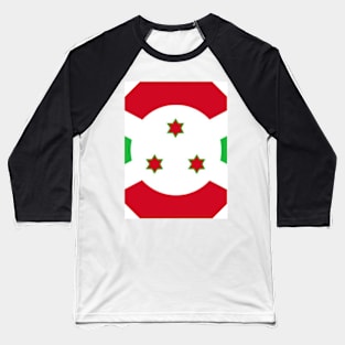 Marching Forward: Burundi's Flag as a Beacon of Progress Baseball T-Shirt